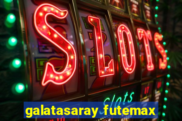 galatasaray futemax